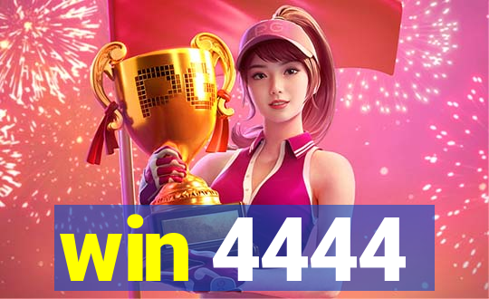 win 4444